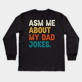 Ask Me About My Dad Jokes Kids Long Sleeve T-Shirt